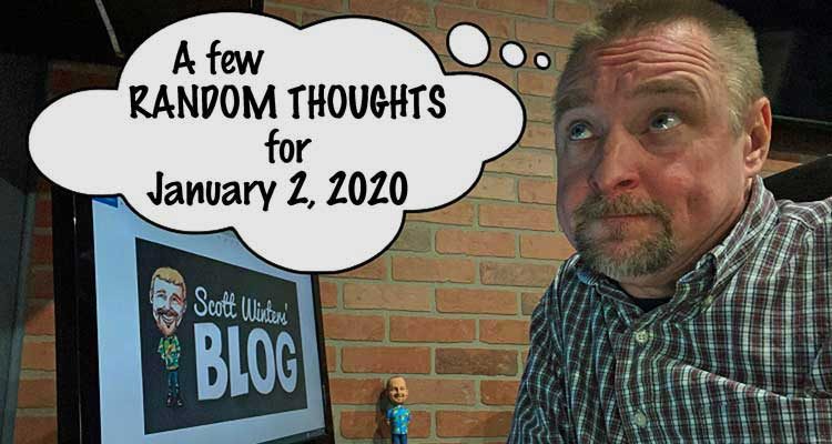 Random Thoughts January 2, 2020