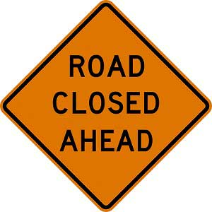 Road Closed Ahead
