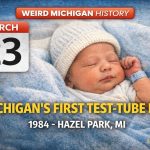 Weird Michigan History graphic showing March 23 with a newborn baby representing Michigan’s first test-tube baby in 1984