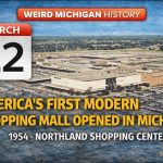 March 22 Michigan history graphic featuring Northland Shopping Center, the first modern shopping mall in America, opened in 1954